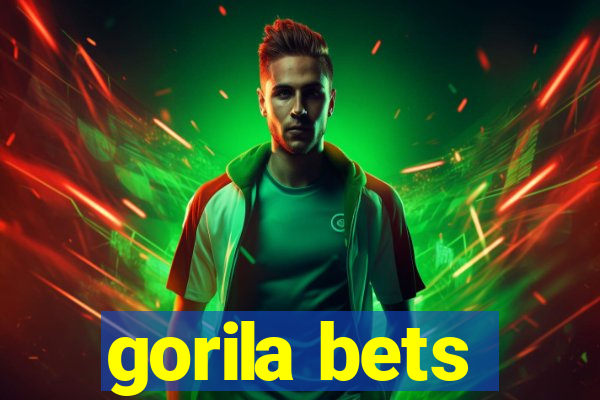 gorila bets